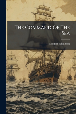 The Command Of The Sea B0FKL34GQD Book Cover