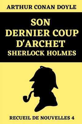 Son Dernier Coup d'Archet Sherlock Holmes (Recu... [French] B08RRCRWJN Book Cover
