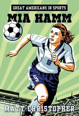 Great Americans in Sports: Mia Hamm 0316261017 Book Cover
