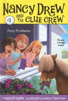 Pony Problems (Nancy Drew and the Clue Crew #3) 1599613468 Book Cover