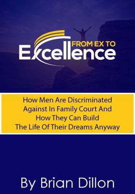 From Ex To Excellence: How Men Are Discriminate... 1735198706 Book Cover