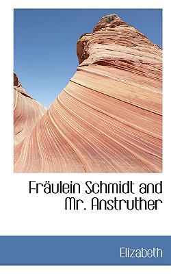 Fr Ulein Schmidt and Mr. Anstruther 1115751417 Book Cover