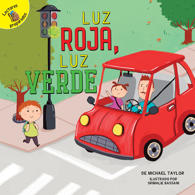 Luz Roja, Luz Verde: Red Light, Green Light [Spanish] 1641560525 Book Cover