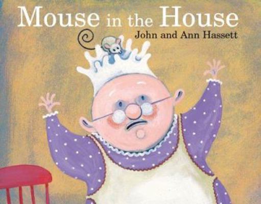 Mouse in the House 0618840648 Book Cover