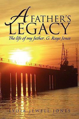 A Father's Legacy 1436398487 Book Cover