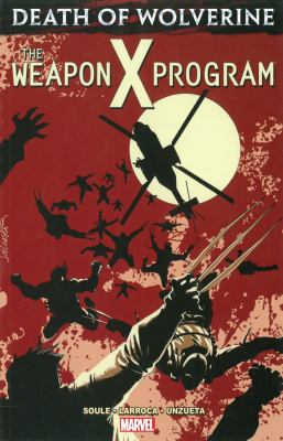 Death of Wolverine: The Weapon X Program 0785192603 Book Cover
