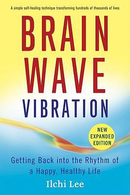 Brain Wave Vibration: Getting Back Into the Rhy... 1935127365 Book Cover