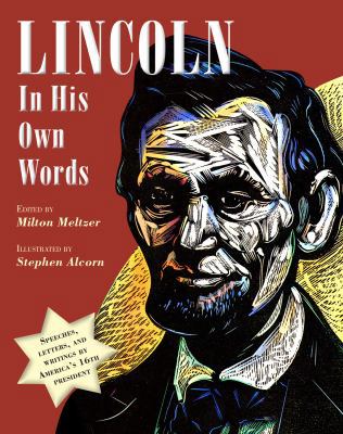 Lincoln in His Own Words 0152064362 Book Cover