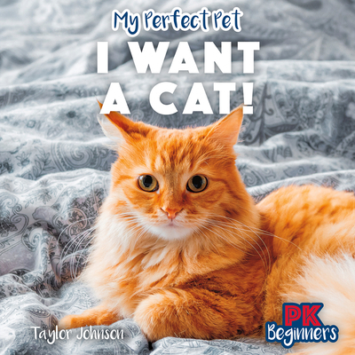 I Want a Cat! 1499459726 Book Cover