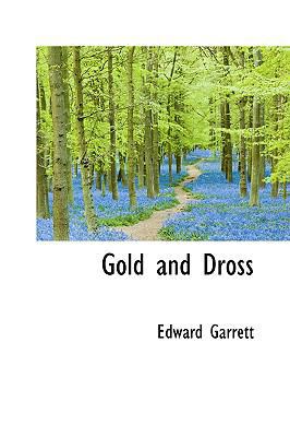 Gold and Dross 1103125168 Book Cover