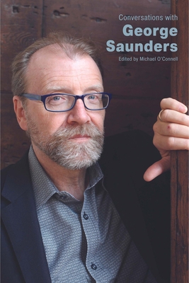 Conversations with George Saunders 1496840291 Book Cover
