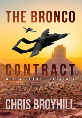 The Bronco Contract: Colin Pearce Series V 0999418327 Book Cover