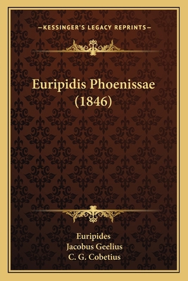 Euripidis Phoenissae (1846) [Latin] 1165382245 Book Cover