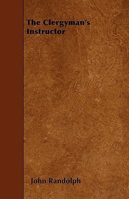 The Clergyman's Instructor 1445545608 Book Cover