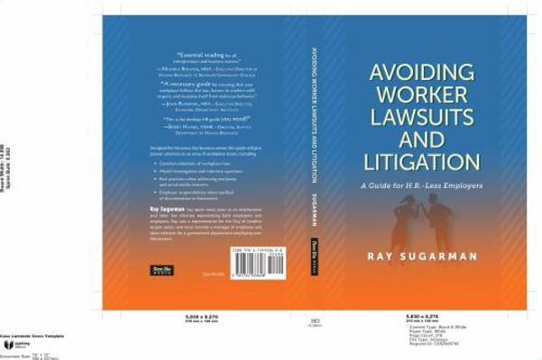 Hardcover Avoiding Worker Lawsuits and Litigation : A Guide for HR-Less Employers Book