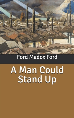 A Man Could Stand Up B085KHLDSG Book Cover