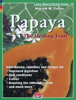 Papaya Healing Fruit 1553120051 Book Cover