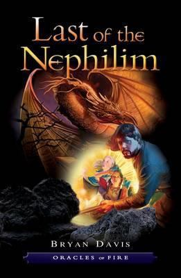 The Last Days of the Nephilim. Bryan Davis 1859858732 Book Cover