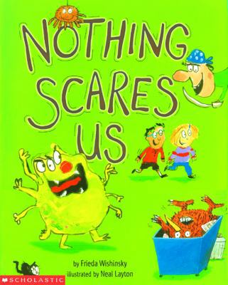 Nothing Scares Us 0439974798 Book Cover