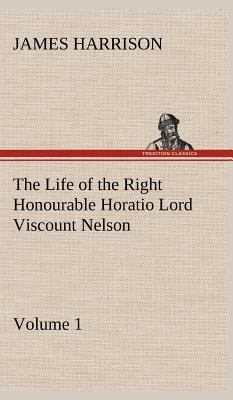 The Life of the Right Honourable Horatio Lord V... 3849163504 Book Cover
