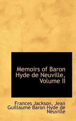 Memoirs of Baron Hyde de Neuville, Volume II 111709992X Book Cover