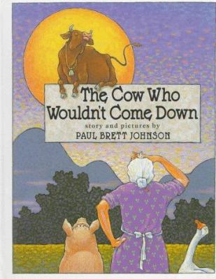 The Cow Who Wouldn't Come Down 0531054810 Book Cover