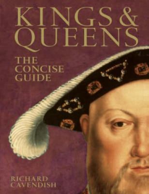 Kings & Queens: The Concise Guide B007YWARXC Book Cover