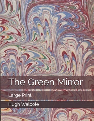 The Green Mirror: Large Print 1706877129 Book Cover