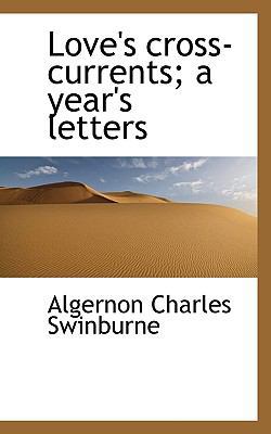 Love's Cross-Currents; A Year's Letters 1117392589 Book Cover