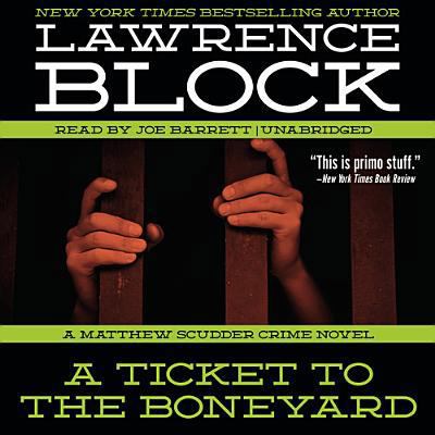 A Ticket to the Boneyard: A Matthew Scudder Cri... 1482959240 Book Cover
