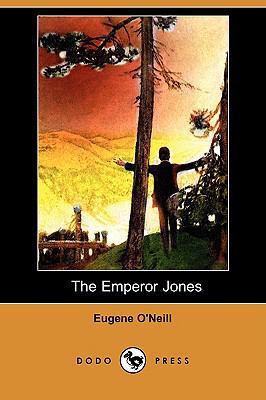 The Emperor Jones (Dodo Press) 1409915603 Book Cover