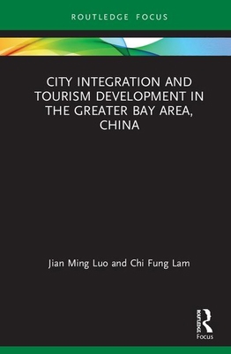 City Integration and Tourism Development in the... 0367259532 Book Cover