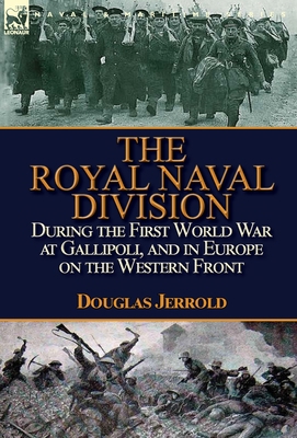 The Royal Naval Division During the First World... 1782824596 Book Cover