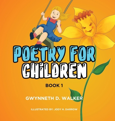 Teacher Gwynneth's Poetry for Children: Book 1 1637671431 Book Cover