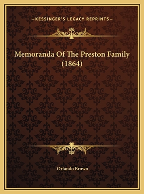 Memoranda Of The Preston Family (1864) 1169477607 Book Cover