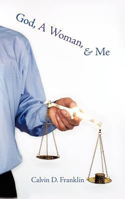 God, A Woman, and Me 1463429711 Book Cover