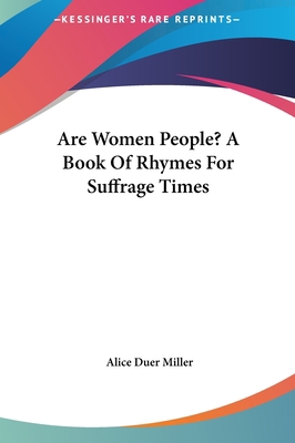 Are Women People? a Book of Rhymes for Suffrage... 1161422102 Book Cover