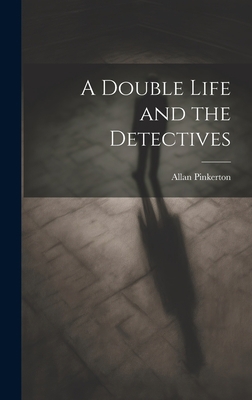 A Double Life and the Detectives 1020713607 Book Cover