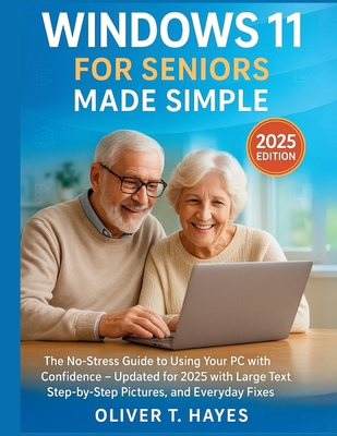 Windows 11 for Seniors Made Simple: The No-Stre... B0FKDBH2PW Book Cover