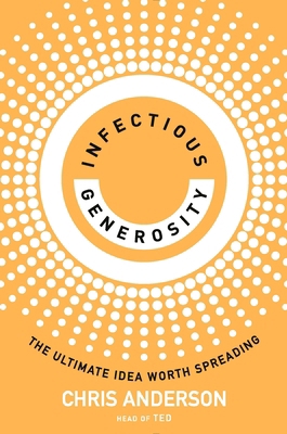 Infectious Generosity: The Ultimate Idea Worth ... 0753560496 Book Cover