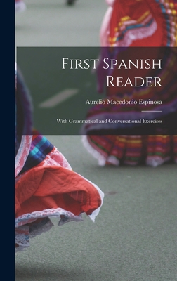 First Spanish Reader: With Grammatical and Conv... 1015818420 Book Cover