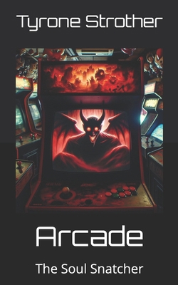 Arcade: The Soul Snatcher B0D7V8MSVN Book Cover