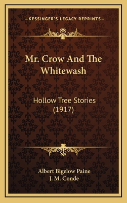 Mr. Crow And The Whitewash: Hollow Tree Stories... 1164214829 Book Cover