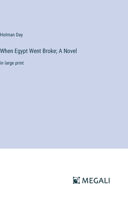 When Egypt Went Broke; A Novel: in large print 3387035098 Book Cover