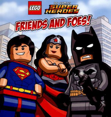 LEGO DC SUPERHEROES Friends and Foes 1407162640 Book Cover
