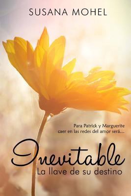 Inevitable: La llave de su destino II [Spanish] 1503258270 Book Cover