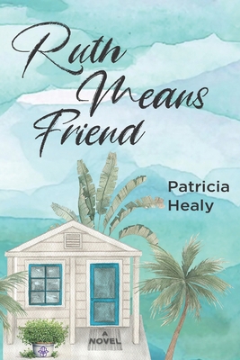 Ruth Means Friend B0D3TMT354 Book Cover