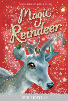 Magic Reindeer: A Christmas Wish 0448467364 Book Cover