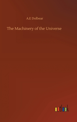 The Machinery of the Universe 3752375914 Book Cover