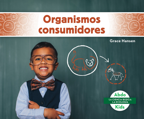 Organismos Consumidores (Consumers) [Spanish] 109820431X Book Cover